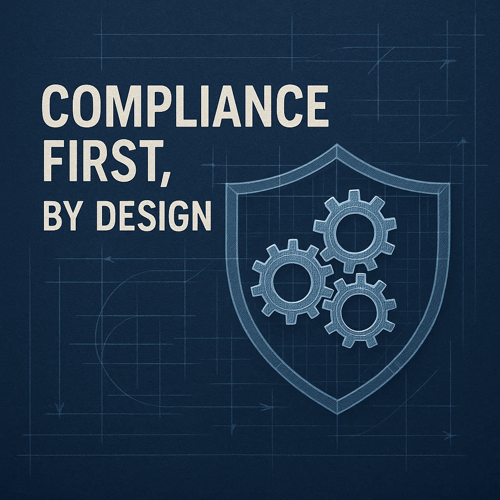 Compliance First - by Design